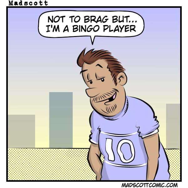 A cartoon shows a man with short brown hair and a bit of stubble, wearing a light purple shirt with the number 10 on it. He smirks confidently and says, “Not to brag but... I’m a bingo player.”