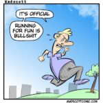 A cartoon man with a strained, miserable expression is mid-stride while running across a grassy hill. Sweat flies off his face as he gasps. He wears a loose purple shirt and gray pants. In two speech bubbles he says, “It’s official—running for fun is bullshit.” The sky is bright blue with a few clouds, and a small tree stands on the right.