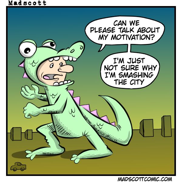 A frightened man in a green, cartoonish dinosaur costume towers over a simplified cityscape. The costume has big googly eyes, sharp teeth, and pink spikes down the back. Small boxy buildings and a tiny car sit below him. Looking anxious, the man speaks through two speech bubbles: “Can we please talk about my motivation? I’m just not sure why I’m smashing the city.” The background shows a gradient sky from blue to yellow.