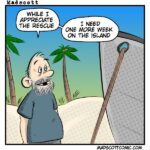 A single-panel cartoon shows a bearded man standing on a sandy tropical island with palm trees behind him and a blue sky overhead. He looks up toward a large gray structure at the right edge of the frame, where a rope or ladder hangs down as if part of a rescue. The man appears calm and mildly conflicted rather than desperate. Two speech bubbles read: “While I appreciate the rescue” and “I need one more week on the island.” The comic is signed “MadScott.”
