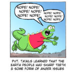 A color comic labeled “MadScott.” A green, cartoon dinosaur-like creature wearing a red shirt with yellow trim runs frantically across the ground, arms outstretched and legs mid-stride. Its eyes are wide and its mouth is open in panic. Two speech bubbles above it repeat, “NOPE! NOPE! NOPE! NOPE! NOPE! NOPE!” A caption below the panel reads: “PVT. T’Aails learned that the earth people had sharp teeth & some form of anger issues.” The humor suggests the alien creature has encountered humans and is fleeing in alarm.