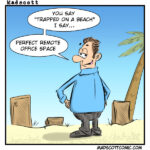 A color comic labeled “MadScott.” A man stands on a sandy beach with his hands on his hips, smirking confidently. A palm tree and a few cut wooden crates appear behind him against a clear blue sky. Two speech bubbles read: “You say ‘trapped on a beach’ I say…” and “Perfect remote office space.” The joke reframes being stranded on a beach as an opportunity for remote work rather than a crisis.