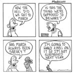 A four-panel black-and-white comic by Madscott. The same bearded, disheveled man appears throughout. Panel 1: He looks startled and says, "How the hell did we get to March." Panel 2: He peers suspiciously at what appears to be a box, asking, "Is this the thing we're supposed to beware?" — a reference to the phrase "Beware the Ides of March." Panel 3: He turns to a ninja like figure beside him and wonders aloud, "Has March always been sneaky?" Panel 4: (zoomed out) He stands at what appears to be a shoreline or flat surface, declaring, "I'm going to hang a bell on it so I'm not surprised next year." The comic humorously captures the universal feeling of time passing unexpectedly, blending calendar confusion with the classic Shakespeare reference.